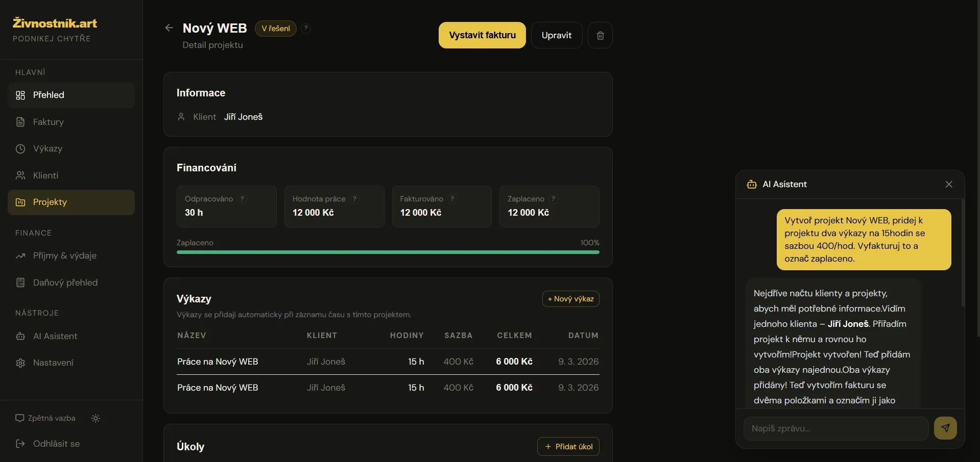 AI Agent. Jeden příkaz: vytvoř projekt, přidej výkazy, vyfakturuj a označ jako zaplaceno